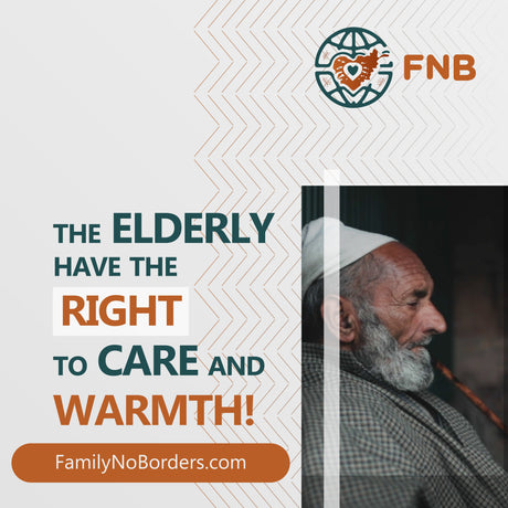 he Elderly Deserve Care and Warmth: How FamilyNoBorders (FNB) Supports Their Needs